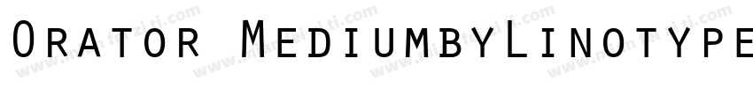 Orator MediumbyLinotype字体转换